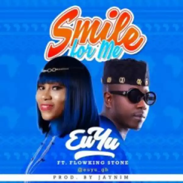 Euyu - Smile For Me  ft. Flowking Stone